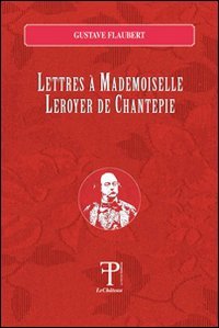 Immagine copertina libro Lettres à madamoiselle Leroyer de Chantepie