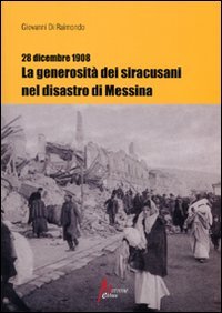 Immagine copertina libro 28 dicembre 1908. La generosità dei siracusani nel disastro di Messina