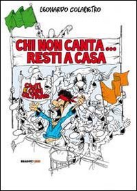 Immagine copertina libro Chi non canta resti a casa! Canti e cori ultras