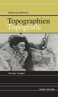 Immagine copertina libro Topographien-Topografie. Ediz. bilingue