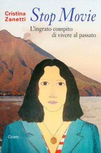 Immagine copertina libro Stop movie. L'ingrato compito di vivere al passato