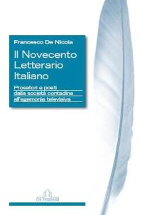 Immagine copertina libro Il Novecento letterario italiano. Prosatori e poeti dalla società contadina all'egemonia televisiva