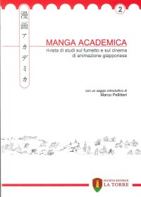 Immagine copertina libro Manga Academica. Rivista di studi sul fumetto e sul cinema di animazione giapponese (2009). Vol. 2