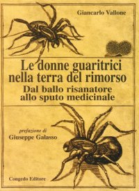 Immagine copertina libro Le donne guaritrici nella terra del rimorso. Dal ballo risanatore allo sputo medicinale