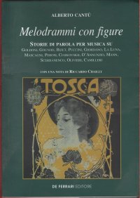 Immagine copertina libro Melodrammi con figure. Storie di parole per musica su Goldoni, Gounod, Bizet, Puccini, Giordano, La Luna, Mascagni, Perosi, Ciaikovskij, D'Annunzio, Mann...