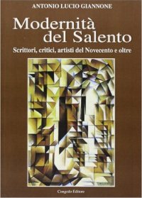 Immagine copertina libro Modernità del Salento. Scrittori, critici, artisti del Novecento e oltre