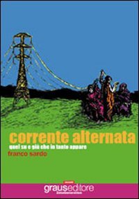 Immagine copertina libro Corrente alternata. Quel su e giù in tanto appare