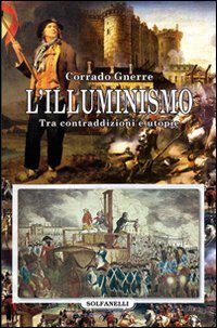Immagine copertina libro L'Illuminismo. Tra contraddizioni e utopie