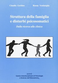 Immagine copertina libro Struttura della famiglia e disturbi psicosomatici. Dalla ricerca alla clinica
