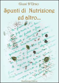 Immagine copertina libro Spunti di nutrizione ed altro...