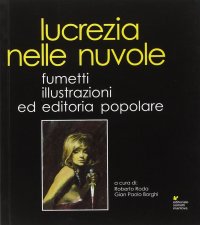 Immagine copertina libro Lucrezia nelle nuvole. Fumetti, illustrazioni ed editoria popolare