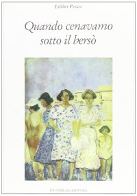 Immagine copertina libro Quando cenavamo sotto il bersò