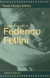 Immagine copertina libro Il magico mondo di Federico Fellini