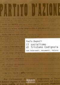 Immagine copertina libro Il socialismo di Tristano Codignola. Con interventi, documenti, lettere