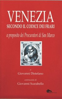 Immagine copertina libro Venezia secondo il codice dei Frari. A proposito dei procuratori di San Marco