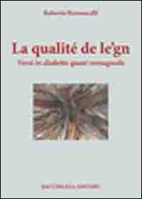 Immagine copertina libro La qualité de le'gn. Versi in dialetti quasi romagnolo