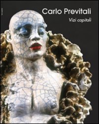 Immagine copertina libro Carlo Previtali. Vizi capitali. Ediz. italiana e inglese