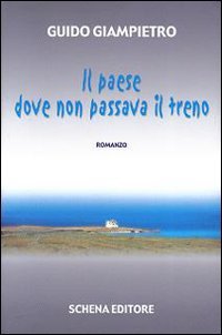 Immagine copertina libro Il paese dove non passava il treno