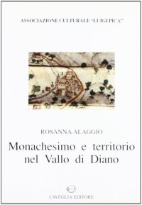 Immagine copertina libro Monachesimo e territorio nel Vallo di Diano (sec. XI-XII)