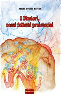 Immagine copertina libro I dindori. Rossi folletti preistorici