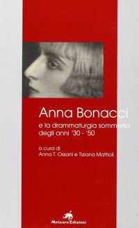 Immagine copertina libro Anna Bonacci e la drammaturgia sommersa degli anni '30-'50