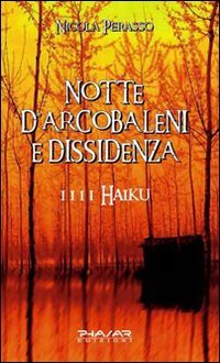 Immagine copertina libro Notte d'arcobaleni e dissidenza. 1111 haiku