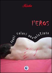 Immagine copertina libro L'eros tanti colori una sola Tinta