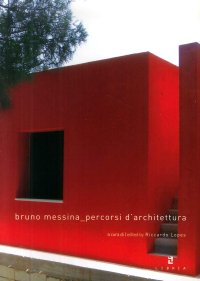 Immagine copertina libro Bruno Messina percorsi d'architettura. Ediz. italiana e inglese