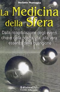 Immagine copertina libro La medicina della sfera
