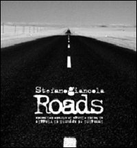 Immagine copertina libro Roads. Immagini ed appunti di viaggio ai bordi e lungo le strade del mondo