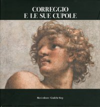 Immagine copertina libro Correggio e le sue cupole. Ediz. illustrata