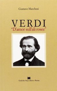 Immagine copertina libro Verdi «d'amore sull'ali rosee»