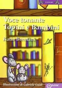 Immagine copertina libro Voce tonante e topini bambini