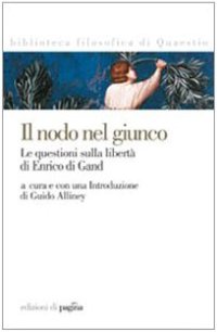 Immagine copertina libro Il nodo nel giunco. La questione sulla libertà di Enrico di Gand