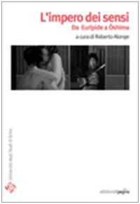 Immagine copertina libro L'impero dei sensi. Da Euripide a Oshima