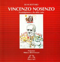 Immagine copertina libro Vincenzo Nosenzo. Prestigiditatore e re della latta