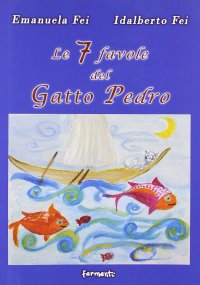 Immagine copertina libro Le sette favole del gatto Pedro. Ediz. illustrata