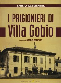 Immagine copertina libro I prigionieri di villa Gobio. Memorie di un agente italiano al servizio dell'intelligence inglese (1943-1945)