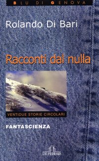 Immagine copertina libro Racconti dal nulla. Ventidue storie circolari
