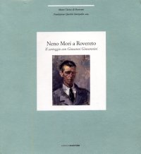 Immagine copertina libro Neno Mori a Rovereto. Il carteggio con Giovanni Giovannini. Catalogo della mostra