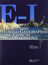 Immagine copertina libro Dizionario storico-geografico dei comuni della Sardegna E-L