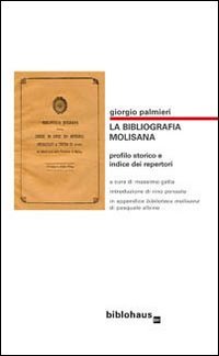 Immagine copertina libro La bibliografia molisana. Profilo storico e indice dei repertori