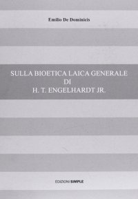 Immagine copertina libro Sulla bioetica laica generale di H. t. Engelhardt jr.