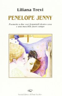 Immagine copertina libro Penelope Jenny. Poemetto in versi liberi