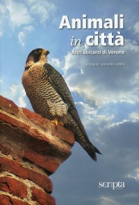 Immagine copertina libro Animali in città. Altri abitanti di Verona