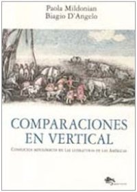 Immagine copertina libro Comparaciones en vertical. Conflictos mitológicos en las literaturas de las Américas. Ediz. multilingue