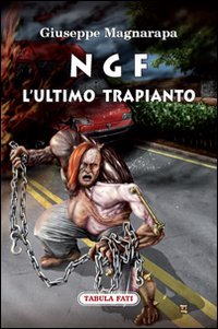 Immagine copertina libro NGF. L'ultimo trapianto