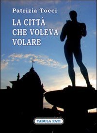 Immagine copertina libro La città che voleva volare