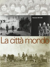 Immagine copertina libro Rovereto 1914-1918. La città mondo