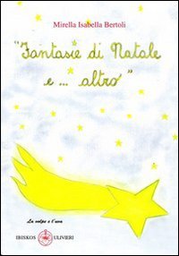 Immagine copertina libro Fantasie di Natale e... altro. Ediz. illustrata